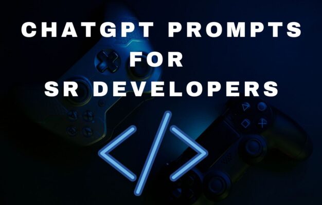 Chatgpt prompts for senior developers